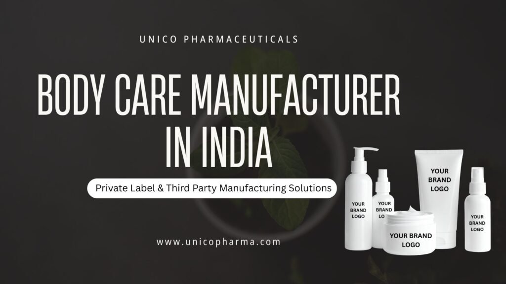 Body Care Manufacturer In India - Unico Pharmaceuticals