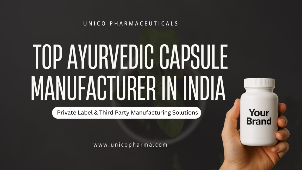Top Ayurvedic Capsule Manufacturer in India