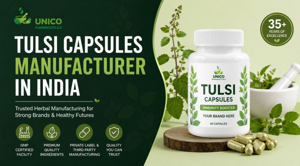 Tulsi Capsules Manufacturer in India - Premium Herbal Private Label and Third Party Manufacturing by Unico Pharmaceuticals
